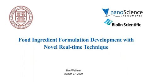 Food Ingredient Formulation Development With Novel Real Time Technique Nanoscience Instruments