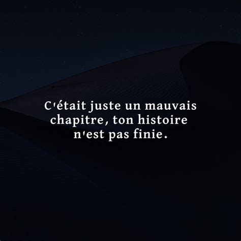 C était juste un mauvais chapitre ton histoire n est pas finie