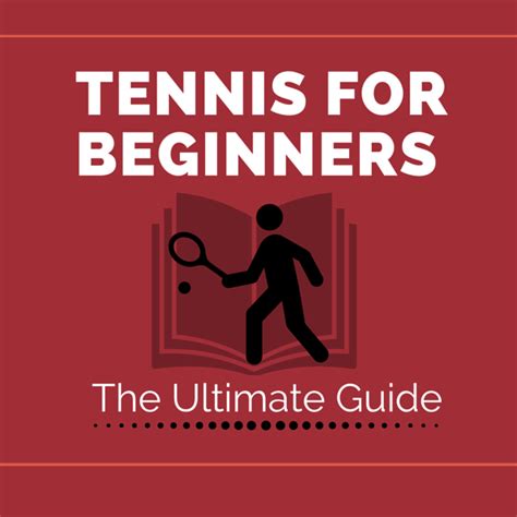 Tennis for Beginners- The Ultimate Guide - Tennis Files