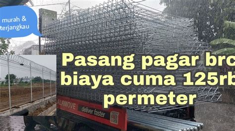 Pasang Pagar Brc Dengan Biaya Pasang Terjangkau 125rb Permeter YouTube