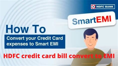 Convert To Emi Hdfc Bank Credit Card Bill Hdfc Smart Emi Hdfc Credit