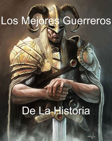 Top 10 Los Mejores Guerreros De La Historia Guerreros Vikingos