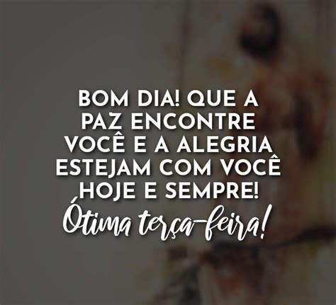 47 Frases excelente de Feliz Terça feira incríveis para Motivação