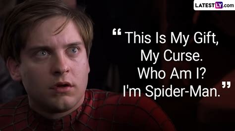 Tobey Maguire Birthday Special 9 Iconic Spider Man Quotes Of The Star That Made Him Our