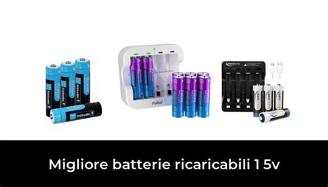 49 Migliore Batterie Ricaricabili 1 5v Nel 2024 Secondo Gli Esperti