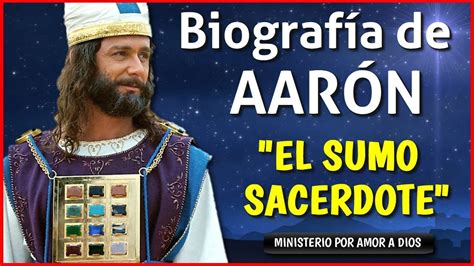 Biograf A De Aar N El Sumo Sacerdote Logros Errores Y Lecciones