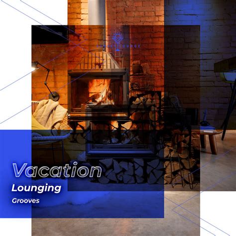 Zzz Vacation Lounging Grooves Zzz Album By Caf Ibiza Chillout Lounge