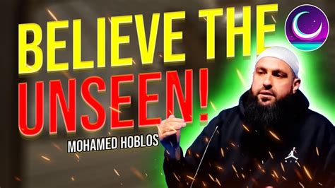 Believe In What You Cant See Mohamed Hoblos Youtube