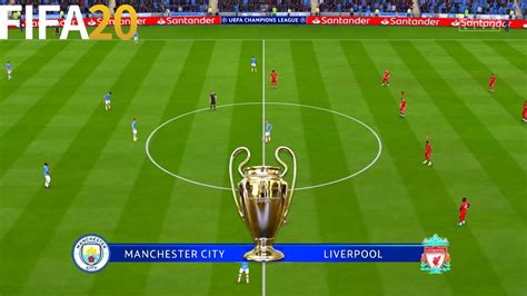 FIFA 20 Manchester City Vs Liverpool UEFA Champions League UCL