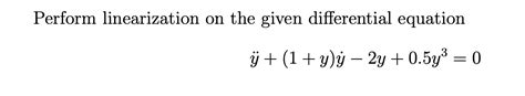 Solved Perform linearization on the given differential | Chegg.com