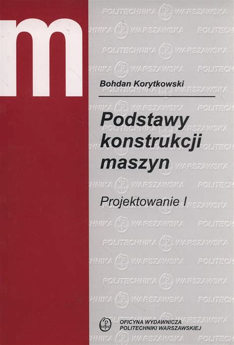 Podstawy Konstrukcji Maszyn Projektowanie 1 Amazon Br