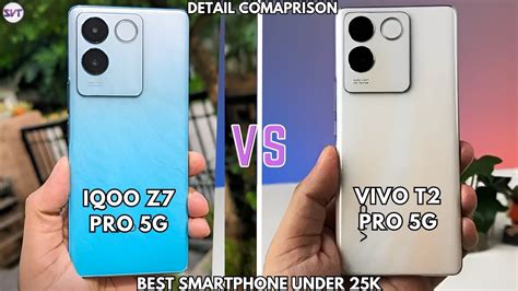 Iqoo Z7 Pro 5g Vs Vivo T2 Pro 5g Full Detail Comparison Which Is