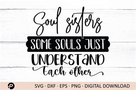 Soul Sisters Some Souls Just Understand Graphic by PrintableStore