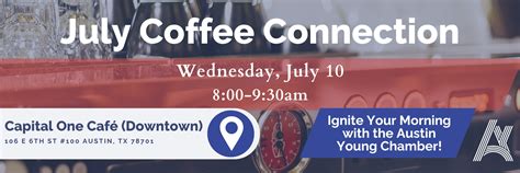 July Coffee Connection Presented By Capital One Café Austin Young