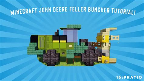 Minecraft John Deere Feller Buncher Tutorial YouTube