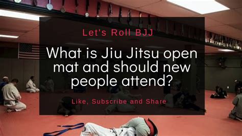 What Is Jiu Jitsu Open Mat And Should New People Attend Lets Roll