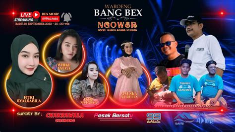 LIVE STREAMING WAROENG BANG BEX 20 SEPTEMBER 2023 YouTube