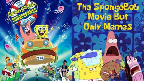 The Spongebob Squarepants Movie But Its Just Memes Fandom