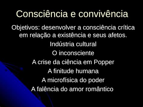 PPT Consciência e convivência Objetivos desenvolver a consciência