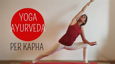 Yoga Per Kapha Pratica Energizzante Youtube