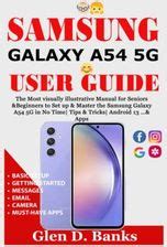 Samsung Galaxy A G User Guide The Most Visually Illustrative Manual