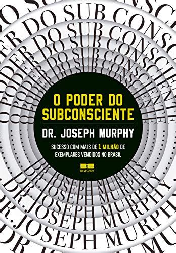 Top 46 Dr Joseph Murphy O Poder Do Subconsciente Pdf All Answers