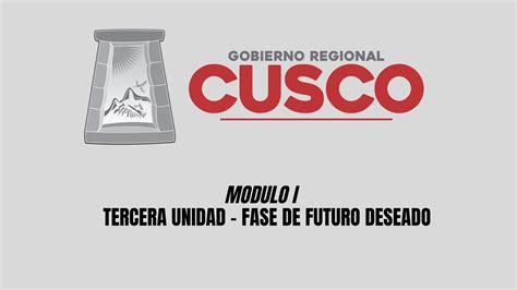 MODULO I TERCERA UNIDAD FASE DE FUTURO DESEADO YouTube