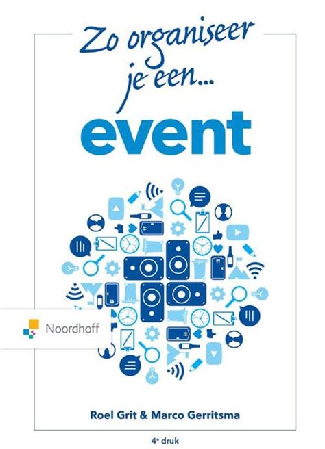 Zo Organiseer Je Een Event Roel Grit Boek Bookspot Nl