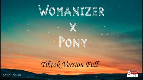 Womanizer X Pony Tiktok Version Full Youtube