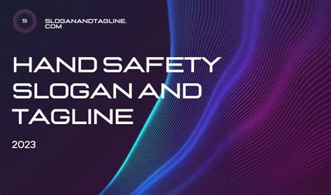 Hand Safety Slogan And Tagline 2024