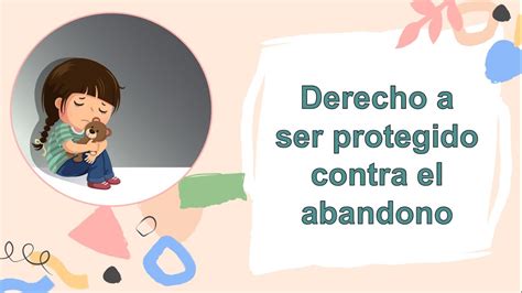 Derecho De Los Ni Os A Ser Protegidos Contra El Abandono Youtube