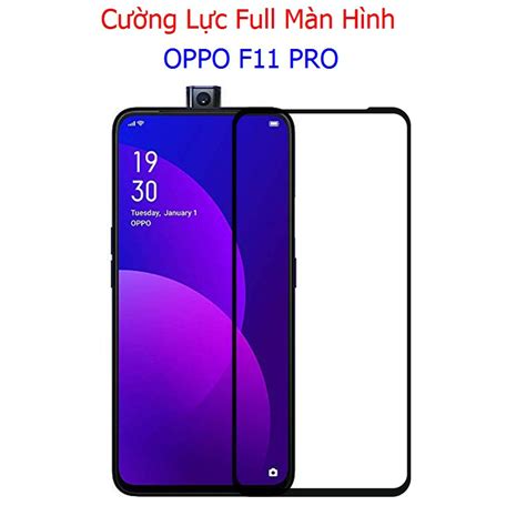 F01 Miếng Dán Cường Lực Oppo F11 Pro Full Màn Hình Shopee Việt Nam