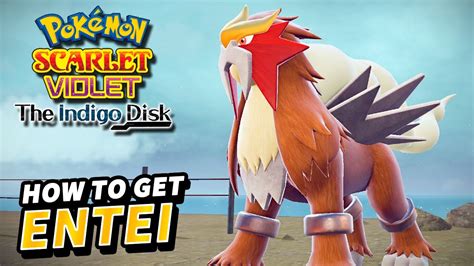 Pokemon Scarlet Violet How To Get Entei Legendary Pokemon The