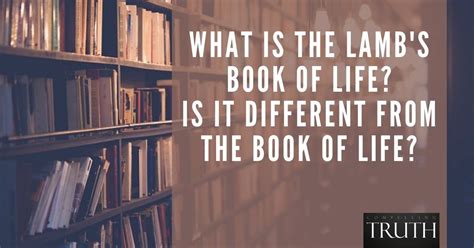 What is the Lamb's book of life? Is it different from the book of life?