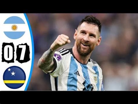 Argentina Vs Curacao All Goals Extended Highlights Youtube