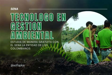 Tecnólogo En Gestión Ambiental Carreras Virtuales Y Presenciales Sena