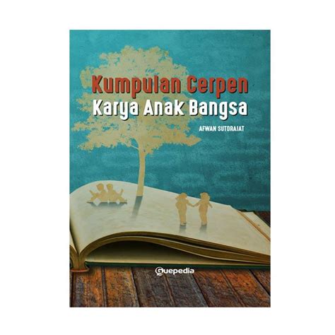 Kumpulan Cerpen Karya Anak Bangsa Lakaran