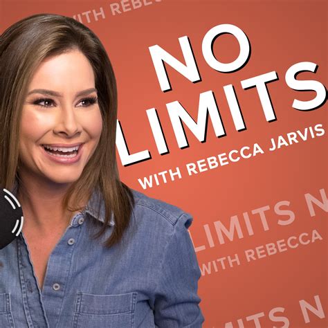 No Limits with Rebecca Jarvis | Listen via Stitcher Radio On Demand