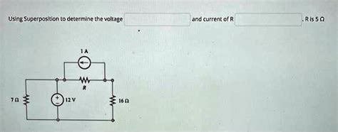 Solved Using Superposition To Determine The Voltage And Current Of R