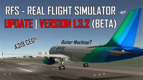 RFS Real Flight Simulator NEW UPDATE 1 3 2 A319 CEO Update YouTube