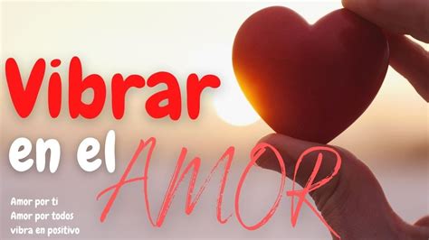 Min Para Vibrar En El Amor Vuelve En Ti Meditaci N Guiada Con Jocy