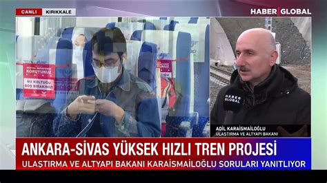 Ankara Sivas Y Ksek H Zl Tren Projesi Bakan Karaismailo Lu A L