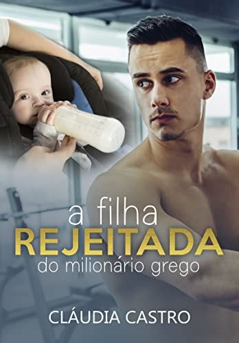 Leia Online Pdf A Filha Rejeitada Do Milion Rio Por Claudia Castro