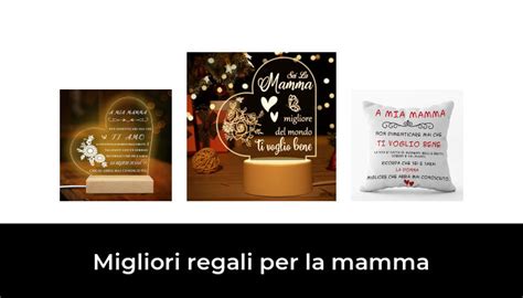 Migliori Regali Per La Mamma Nel Recensioni Opinioni Prezzi