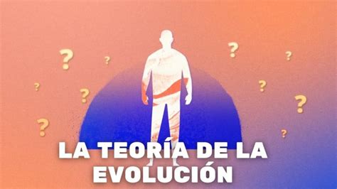 Teoria De La Evolucion Por Seleccion Natural Resumen Actualizado