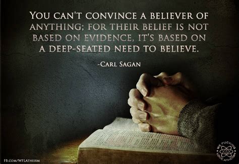 Religious Indoctrination “you Can’t Convince A Believer Of Anything ” Carl Sagan