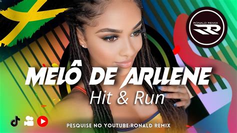 MELÔ DE ARLLENE HIT RUN Shenseea REGGAE REMIX 2024 RONALDREMIX