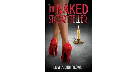 Book Giveaway For The Naked Storyteller By Laura Michelle Thomas Nov