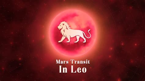 Mars Transit In Leo May 2023