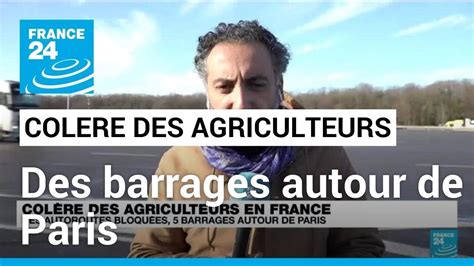 Agriculteurs en colère des autoroutes bloquées cinq barrages autour